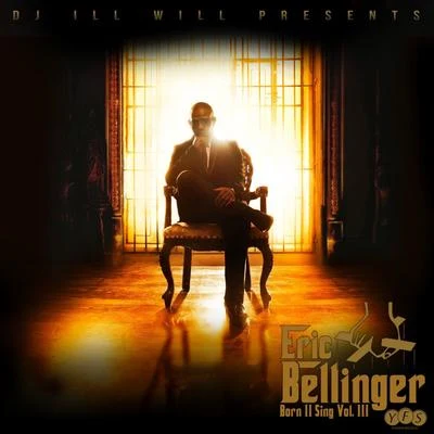 Born II Sing Vol. 3 專輯 Eric Bellinger