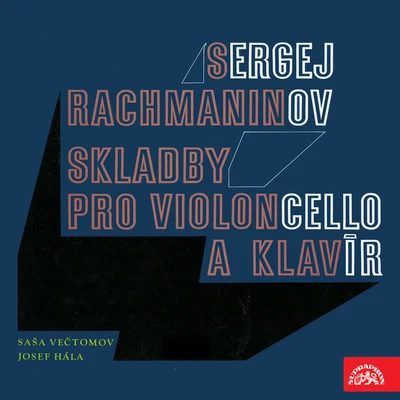 Rachmaninov: Cello Sonatas 專輯 Renata Kodadová/František Čech/Anna Machova/Josef Hala/Jaroslav Motlík