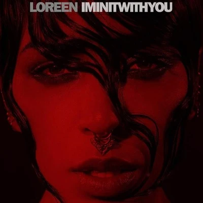 Loreen Im In It With You