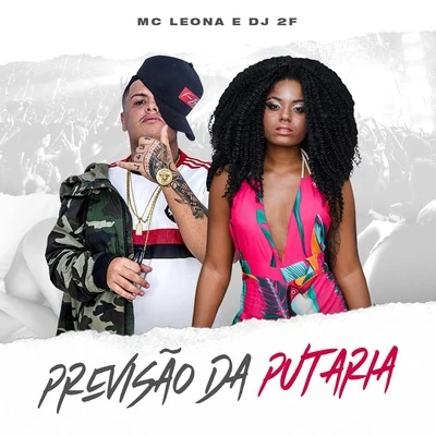 Previsão da Putaria 專輯 Pezão/DJ 2F/FP do Trem Bala