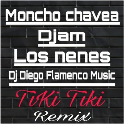 Tiki Tiki Remix 專輯 Moncho Chavea