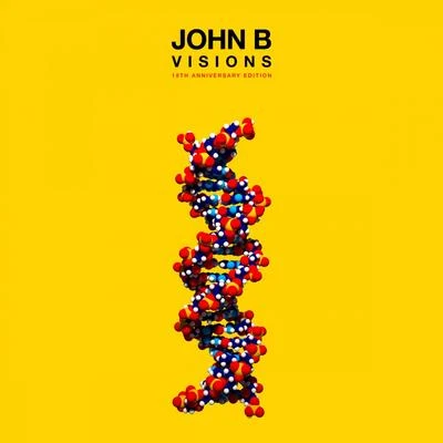 Visions (18th Anniversary Edition) (Remastered) 专辑 John B/Kirsty Hawkshaw/Craig Connelly