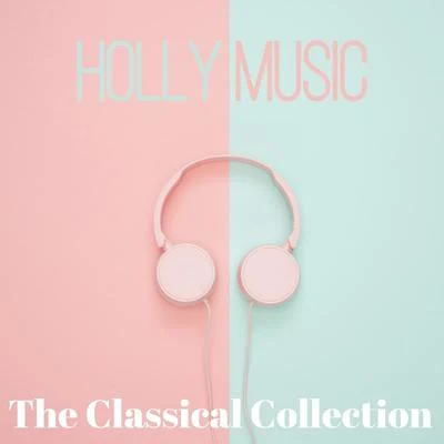 Holly Music (The Classical Collection) 專輯 Franz Liszt