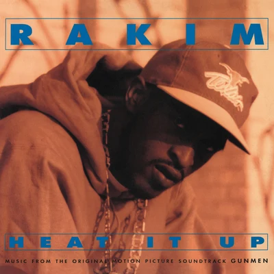 Heat It Up (Music From The Original Motion Picture Soundtrack Gunmen) 專輯 Rakim