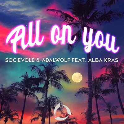 All On You (feat. Alba Kras) 专辑 Gregor Potter/Alba Kras/Tony T./Jay Frog/Brieuc