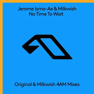 No Time To Wait 專輯 Milkwish/VINNE/Yhago/Rasmus Juul/Kasual