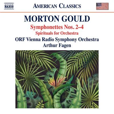 Vienna Radio Symphony Orchestra GOULD, M.: Symphonettes Nos. 2-4Spirituals for Orchestra (Vienna Radio Symphony, Fagen)