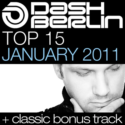 Dash Berlin Dash Berlin Top 15 - January 2011 (Including Classic Bonus Track)