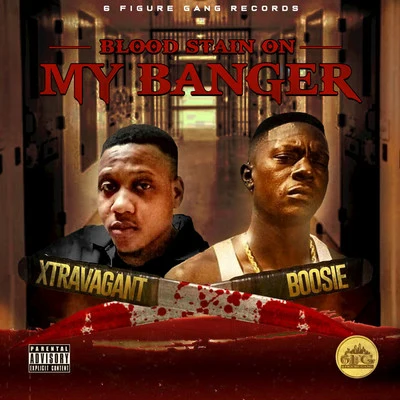 Blood Stain on My Banger 专辑 Big Poppa/B.Will/Boosie Badazz