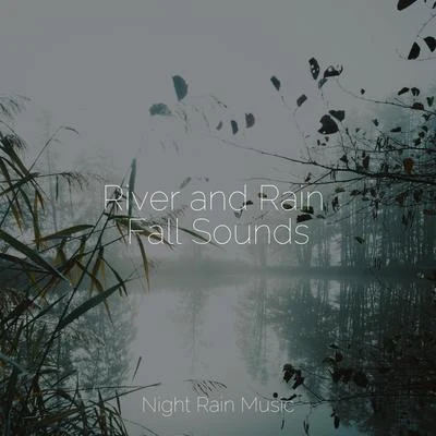 River and Rain Fall Sounds 專輯 Unforgettable Paradise SPA Music Academy/Sound of Rain/Sleep Rain