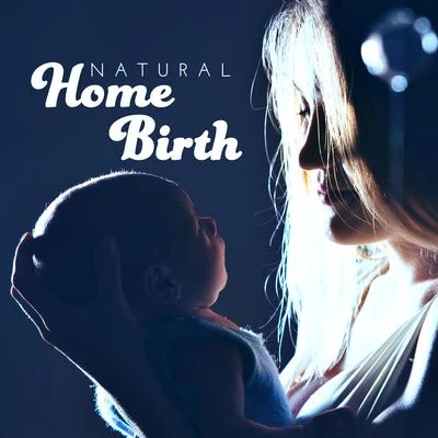 „ Natural Home Birth ” 專輯 Baby Songs Academy