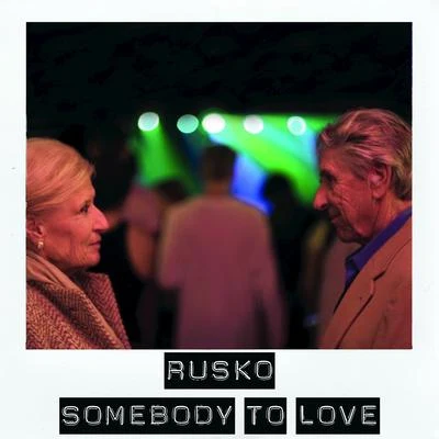 Somebody To Love 專輯 Rusko