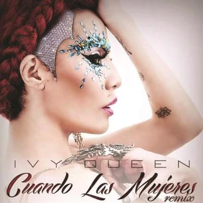 Cuando Las Mujeres (Remix) 专辑 Ivy Queen