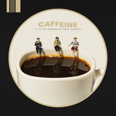 Caffeine 專輯 Fly by Midnight/Buzz Low