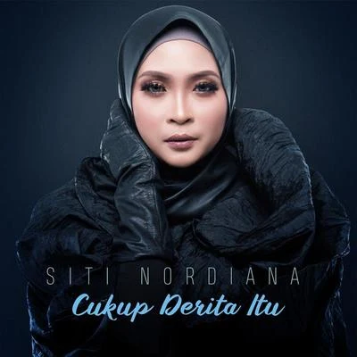 Cukup Derita Itu 專輯 Ismail Izzani/Sufi Rashid/Siti Nordiana/Rizky Febian/Fatin Shidqia