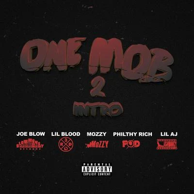 One Mob 2 Intro (feat. Lil Blood, Mozzy, Philthy Rich, & Lil Aj) 專輯 Joe Blow