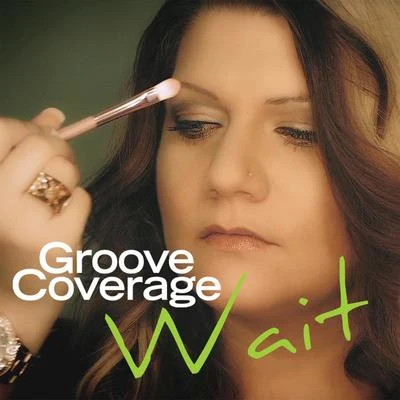 Wait 專輯 Groove Coverage