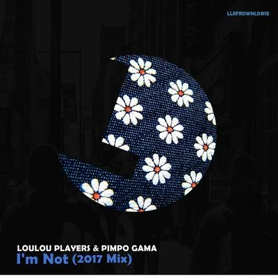 Im Not 專輯 Loulou Players/L.O.O.P/Shigaki/F.A.C.S/MISHQA