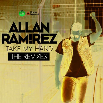 Take My Hand (The Remixes) 專輯 Morandi/Allan Ramirez