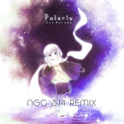 Polaris (NGC 3.14 Remix) 专辑 NGC 3.14/Jun Kuroda