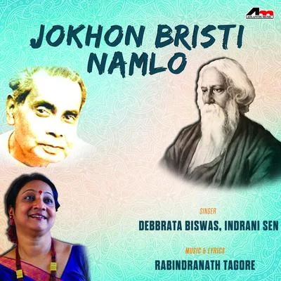 Jokhon Bristi Namlo 专辑 Kallol Banerjee/Indrani Sen