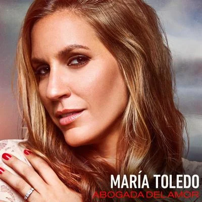 Maria ToledoLeonel Garcia Abogada Del Amor (Versión Latina)