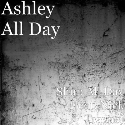 Shup All Day 專輯 Ashley All Day/CHXPO