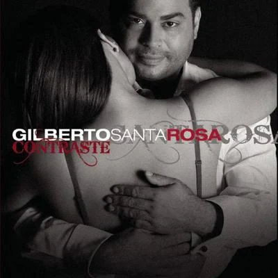 Contraste 专辑 Gilberto Santa Rosa