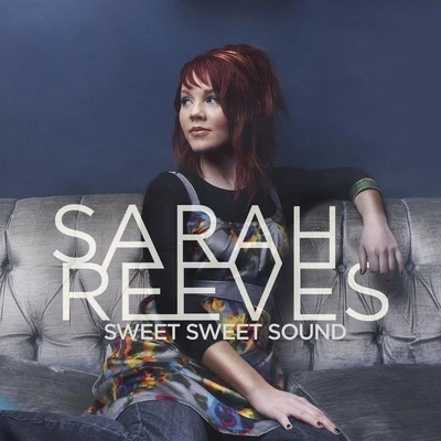 Sweet Sweet Sound 專輯 Sarah Reeves