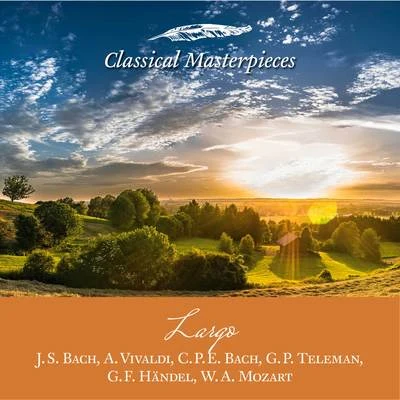 Largo: J.S. Bach, A. Vivaldi, C.P.E. Bach, G. P. Teleman,G.F. Händel, W.A.Mozart (Classical Masterpieces) 专辑 Helmuth Rilling