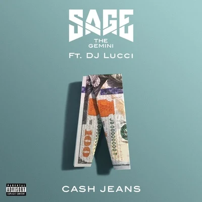 Cash Jeans (feat. DJ Lucci) 專輯 Sage the Gemini