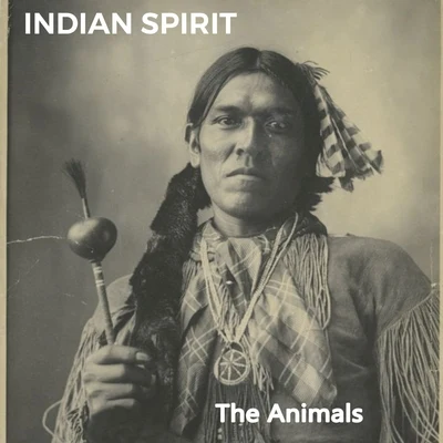 Indian Spirit 專輯 The Animals