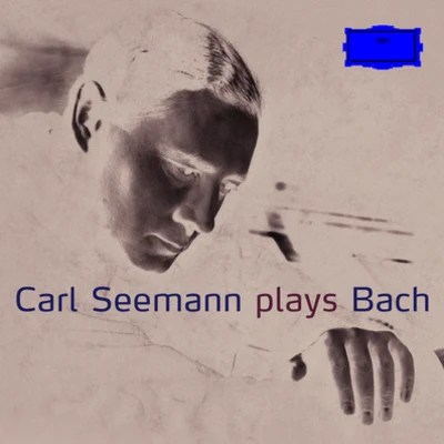 Carl Seemann Carl Seemann plays Bach