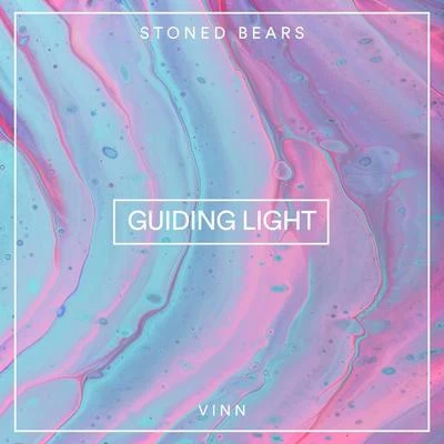 Guiding Light (feat. Vinn) 專輯 Stoned Bears