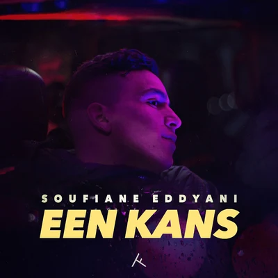 Een Kans 专辑 Soufiane Eddyani