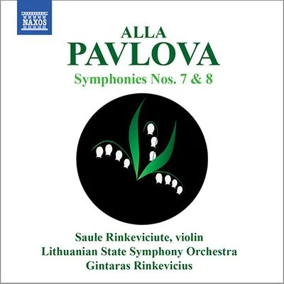 PAVLOVA, A.: Symphonies Nos. 7 and 8 (Lithuanian State Symphony, Rinkevicius) 专辑 Gintaras Rinkevicius