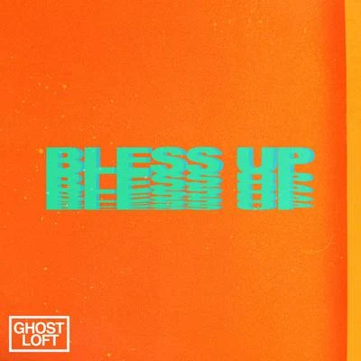 Bless Up 专辑 Ghost Loft