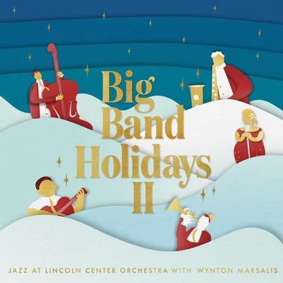 Big Band Holidays II 專輯 Ted Nash/Jazz at Lincoln Center Orchestra