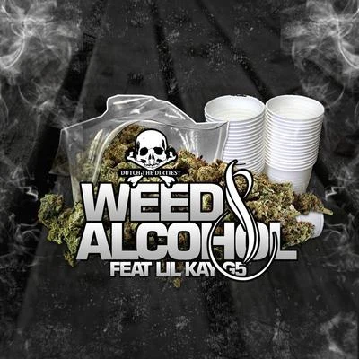 Lil Kay G5LYNCH Weed & Alcohol (feat. Lil Kay G5)