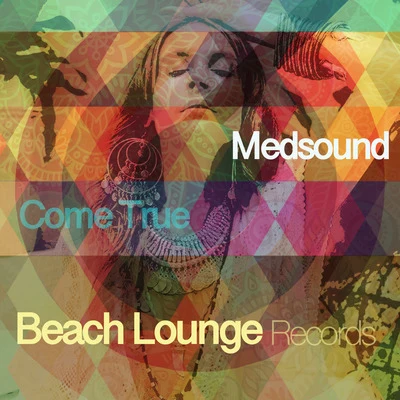 Come True 專輯 Medsound/Dave Baron