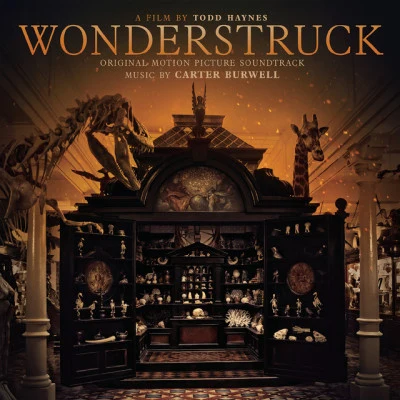 Wonderstruck (Original Motion Picture Soundtrack) 专辑 Dilber/Vince Giordano/The Nighthawks/Robin Freund-Epstein/Carter Burwell