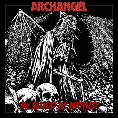 By Blood Be Birthed 专辑 Archangel