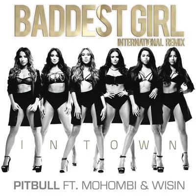 Baddest Girl in Town (International Remix) 专辑 Gadiel/Wisin