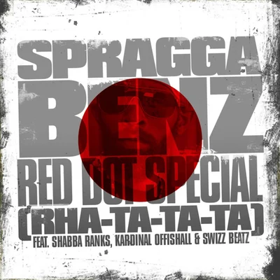 Red Dot Special (Rha-Ta-Ta-Ta) (Single) 專輯 Spragga Benz/Rookie Production