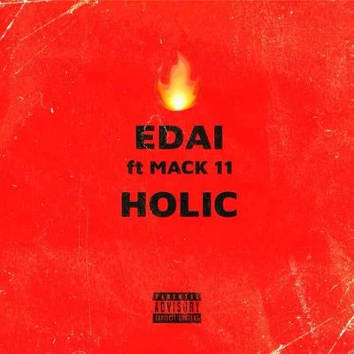 Edai Holic (feat. Mack 11)