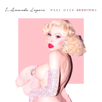 I...Amanda Lepore (Make Over Sessions) 專輯 Sharon Needles/Amanda Lepore/Debbie Harry/Peppermint/Greko