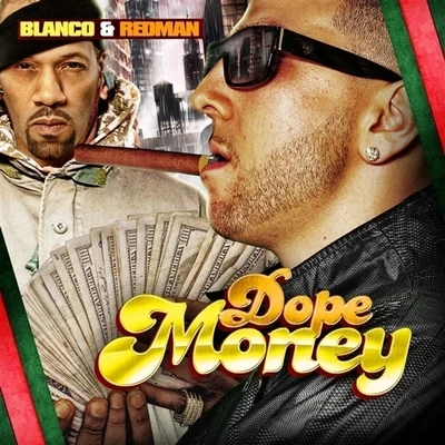 Blanco Dope Money (feat. Redman) - Single