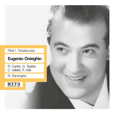 TCHAIKOVSKY, P.I.: Eugene Onegin [Opera] (Sung in Italian) (Carteri, Taddei, Valletti, Ariè, RAI Chorus and Symphony Orchestra, Sanzogno) (1953) 專輯 Nino Sanzogno