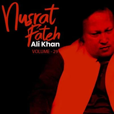 Nusrat Fateh Ali Khan, Vol. 29 专辑 Yulduz Usmanova/Nusrat Fateh Ali Khan/Koral Y Esmeralda/Carmen Gonzalez/Cubanismo