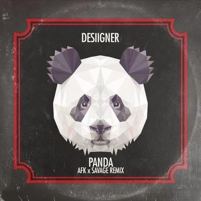 Panda (AFK x Savage Remix) 专辑 AFK